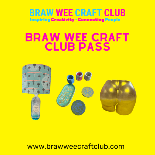 Class Pass - Braw Wee Craft Club Workshop Pass