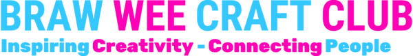 Braw Wee Craft Club