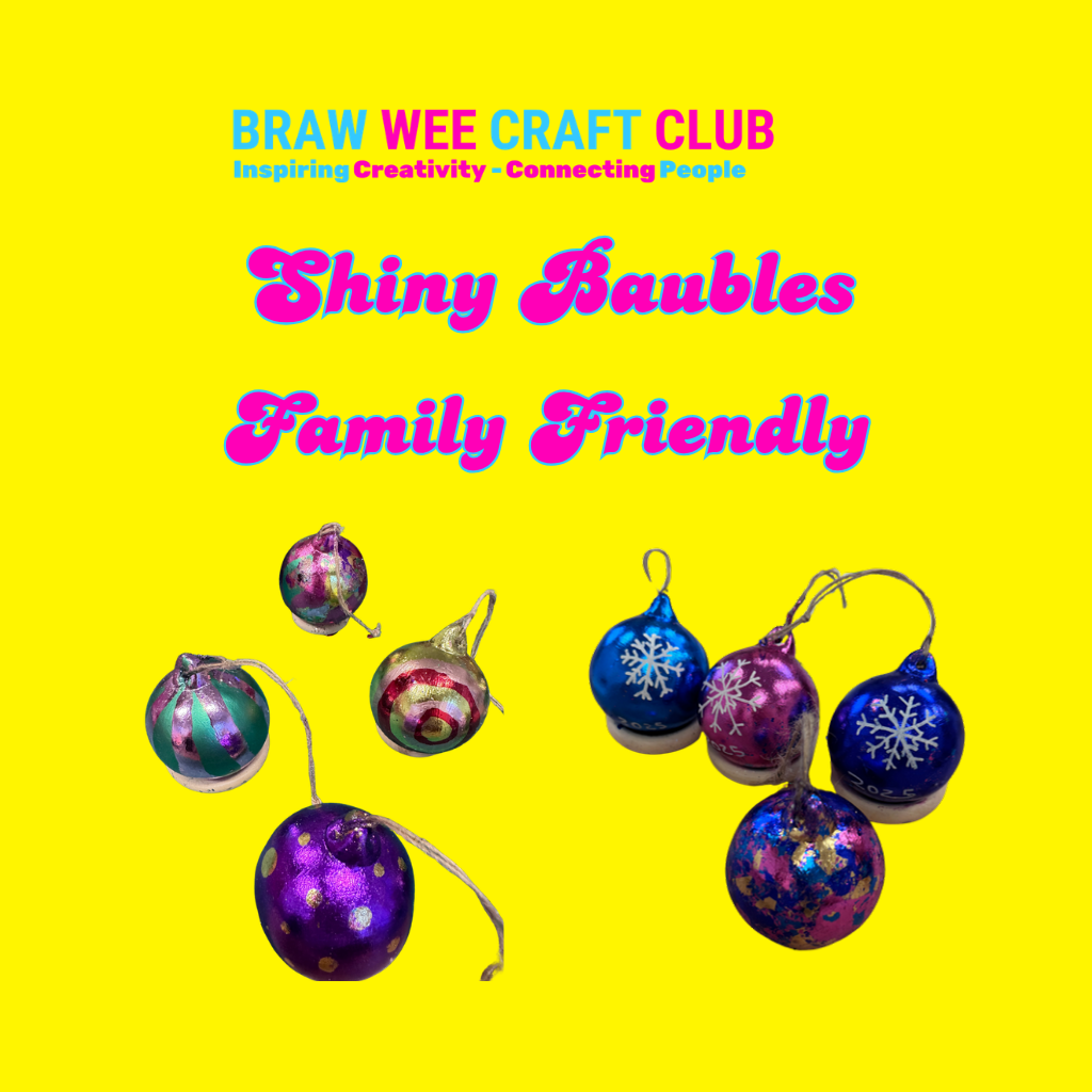Shiny Baubles family friendly workshop at Braw Wee Craft Club