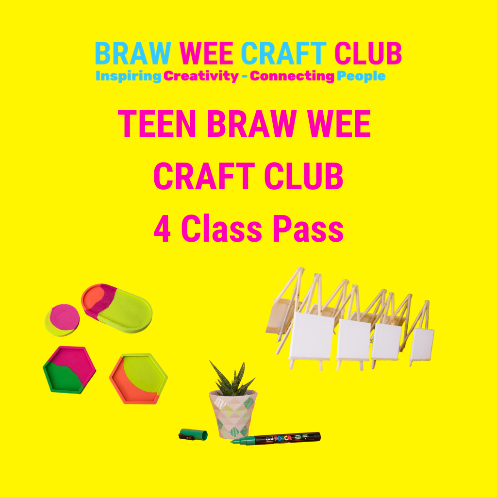 Teen Braw Wee Craft Club: 4-Class Pass