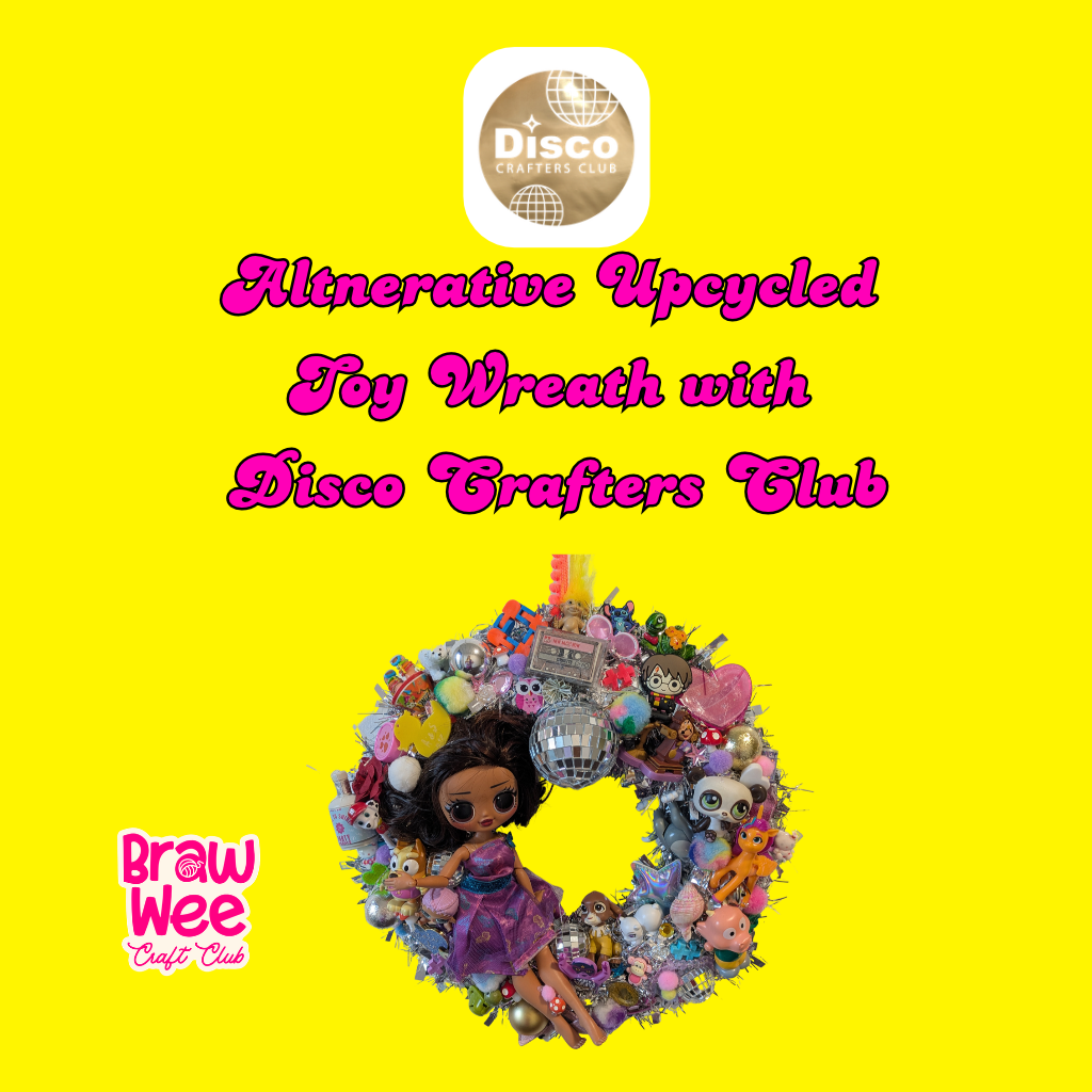 Alternative Upcycled Toy Wreath Workshop in Glasgow | with Disco Crafters Club