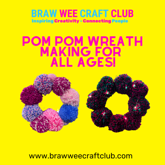 Pom Pom Wreath Making For All - Braw Wee Craft Club