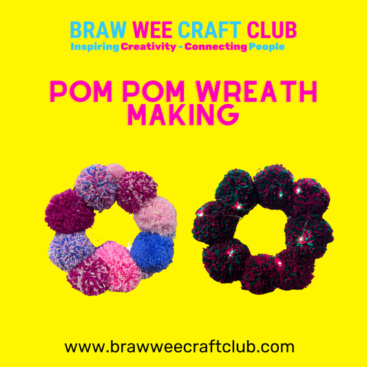 Pom Pom Wreath Making - Braw Wee Craft Club