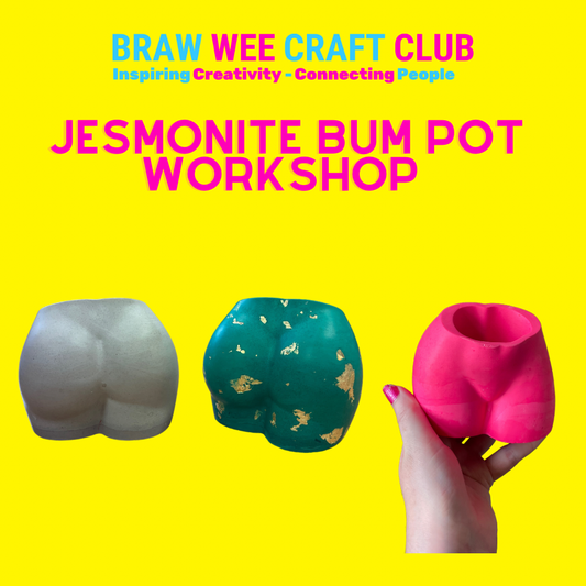 Workshop - Jesmonite Bum Pot Workshop @ Braw Wee