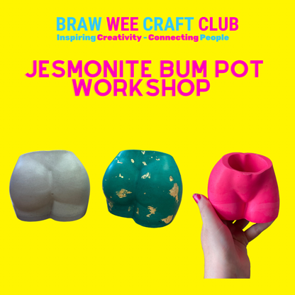 Workshop - Jesmonite Bum Pot Workshop @ Braw Wee