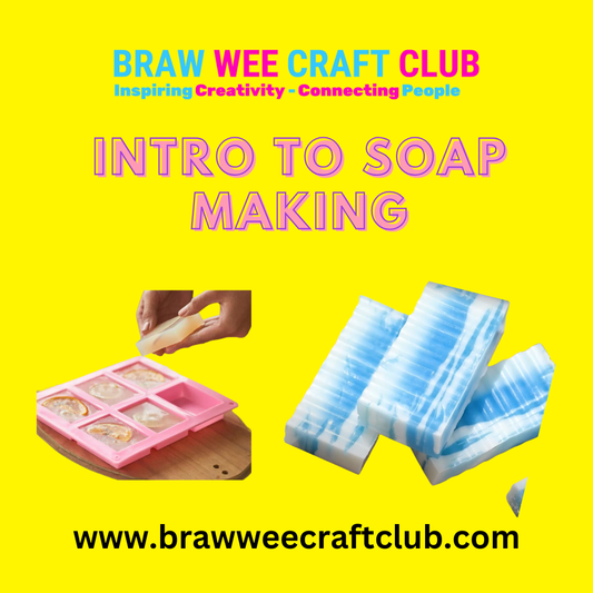 Workshop - Melt & Pour Soap Making At Braw Wee